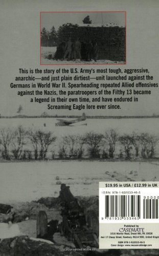 The Filthy Thirteen: From the Dustbowl to Hitler's Eagle's Nest - The True Story of the 101st Airborne's Most Legendary Squad of Combat Paratroopers