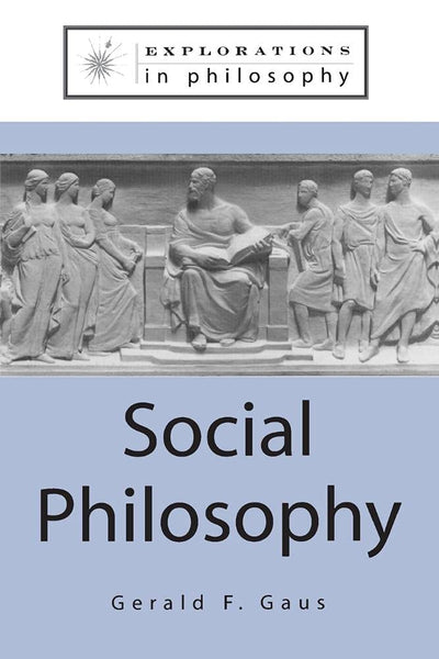 Social Philosophy (Explorations in Philosophy)