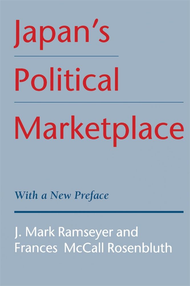 Japans Political Marketplace: With a New Preface