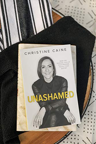 Unashamed: Drop the Baggage, Pick up Your Freedom, Fulfill Your Destiny