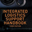 Integrated Logistics Support Handbook (McGraw-Hill Logistics)