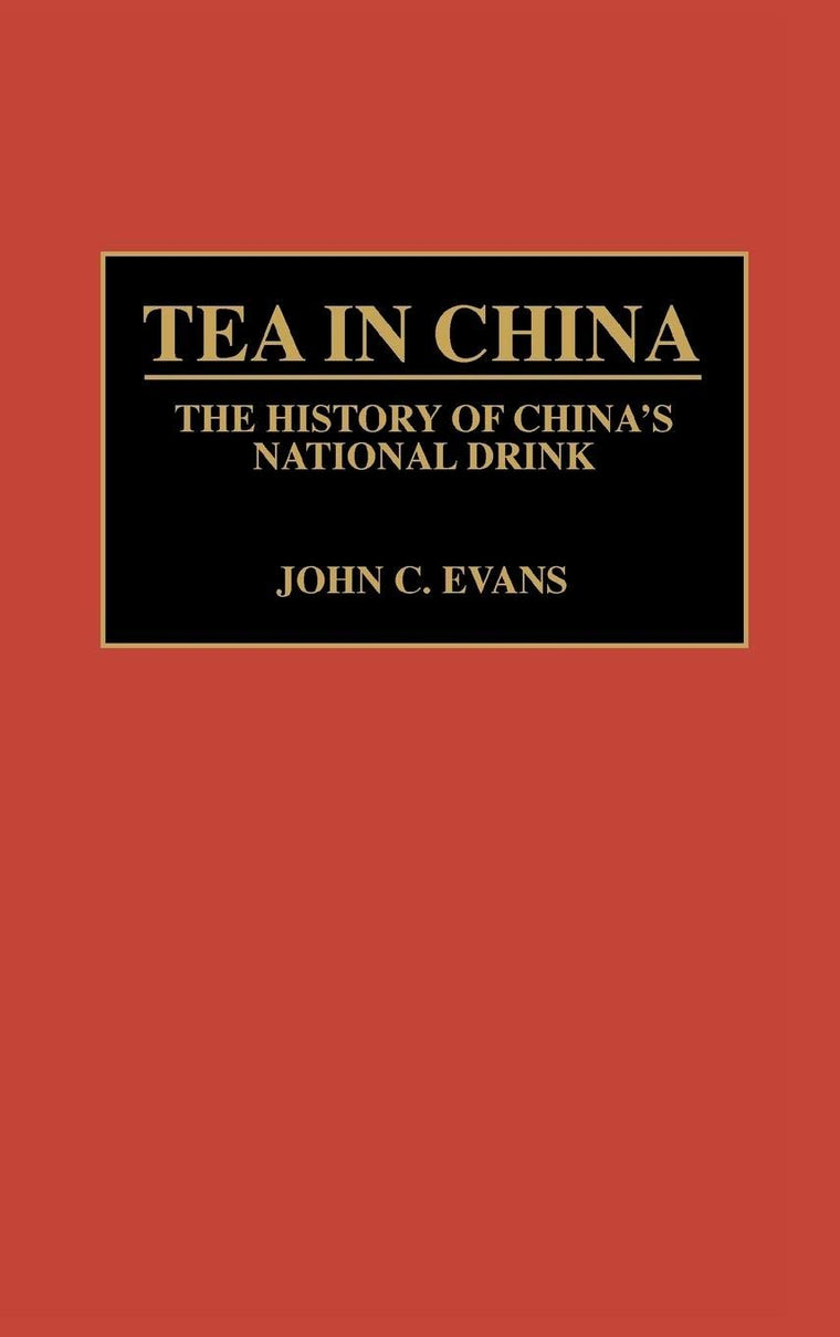 Tea in China: The History of China's National Drink (Contributions to the Study of World History)