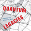 Quantum Legacies: Dispatches from an Uncertain World