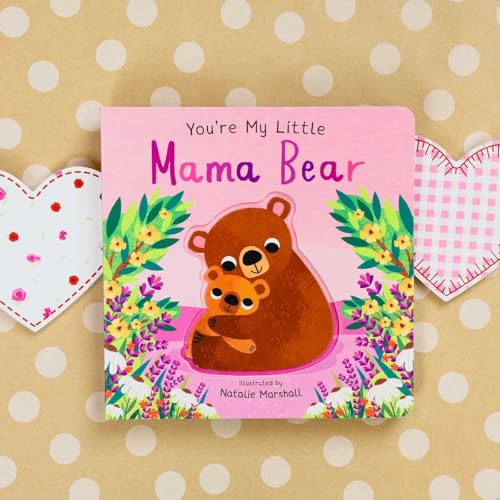 You're My Little Mama Bear