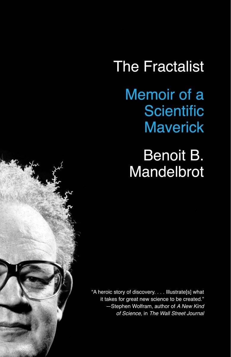 The Fractalist: Memoir of a Scientific Maverick by Mandelbro