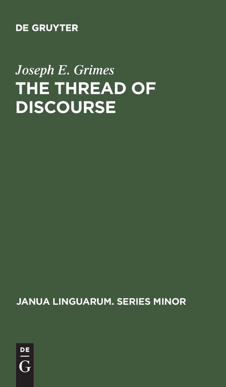 The Thread of Discourse (Janua Linguarum. Series Minor)