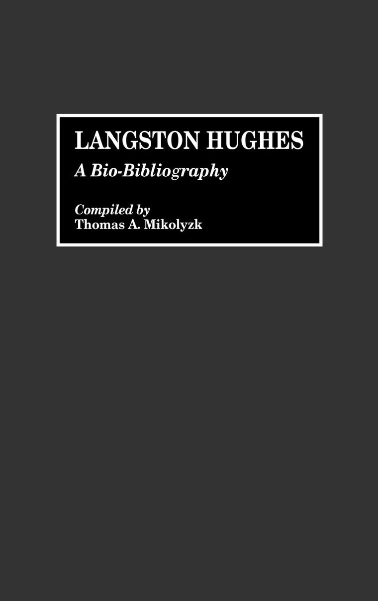 Langston Hughes: (Bio-Bibliographies in Afro-American and African Studies)