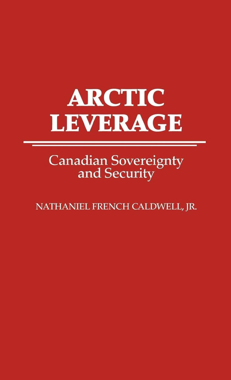 Arctic Leverage: Canadian Sovereignty and Security
