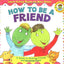 How to Be a Friend (Dino Tales: Life Guides for Families) by