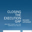 Closing the Execution Gap: How Great Leaders and Their Companies Get Results