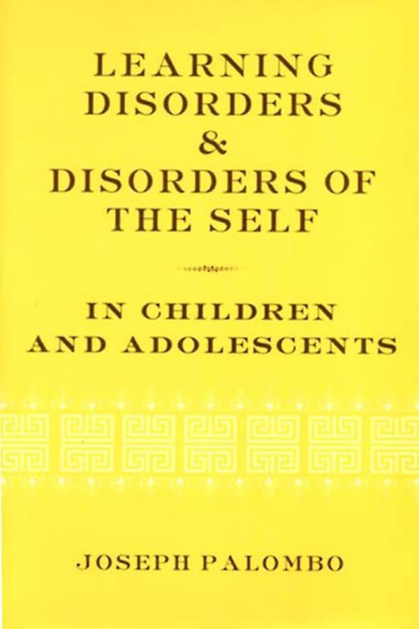 Learning Disorders and Disorders of the Self in Children and Adolescents