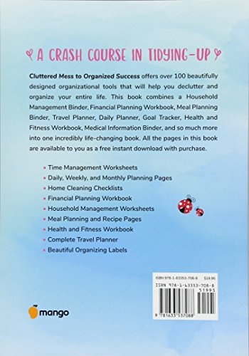 Cluttered Mess to Organized Success Workbook: Declutter and Organize your Home and Life with over 100 Checklists and Worksheets (Plus Free Full Downloads) (Home Decorating Journal) (Clutterbug)