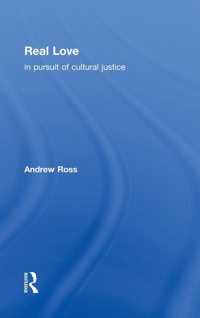 Real Love: In Pursuit of Cultural Justice