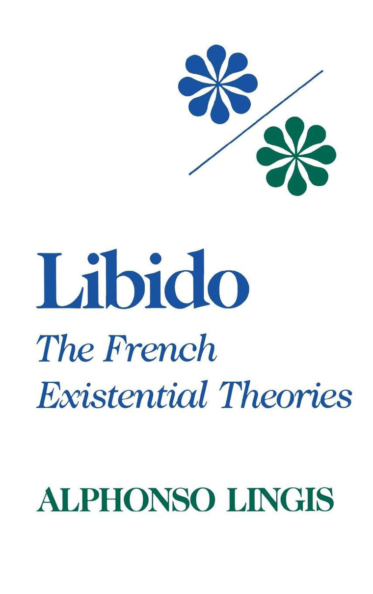 Libido: The French Existential Theories (Studies in Phenomenology and Existential Philosophy (Hardcover))