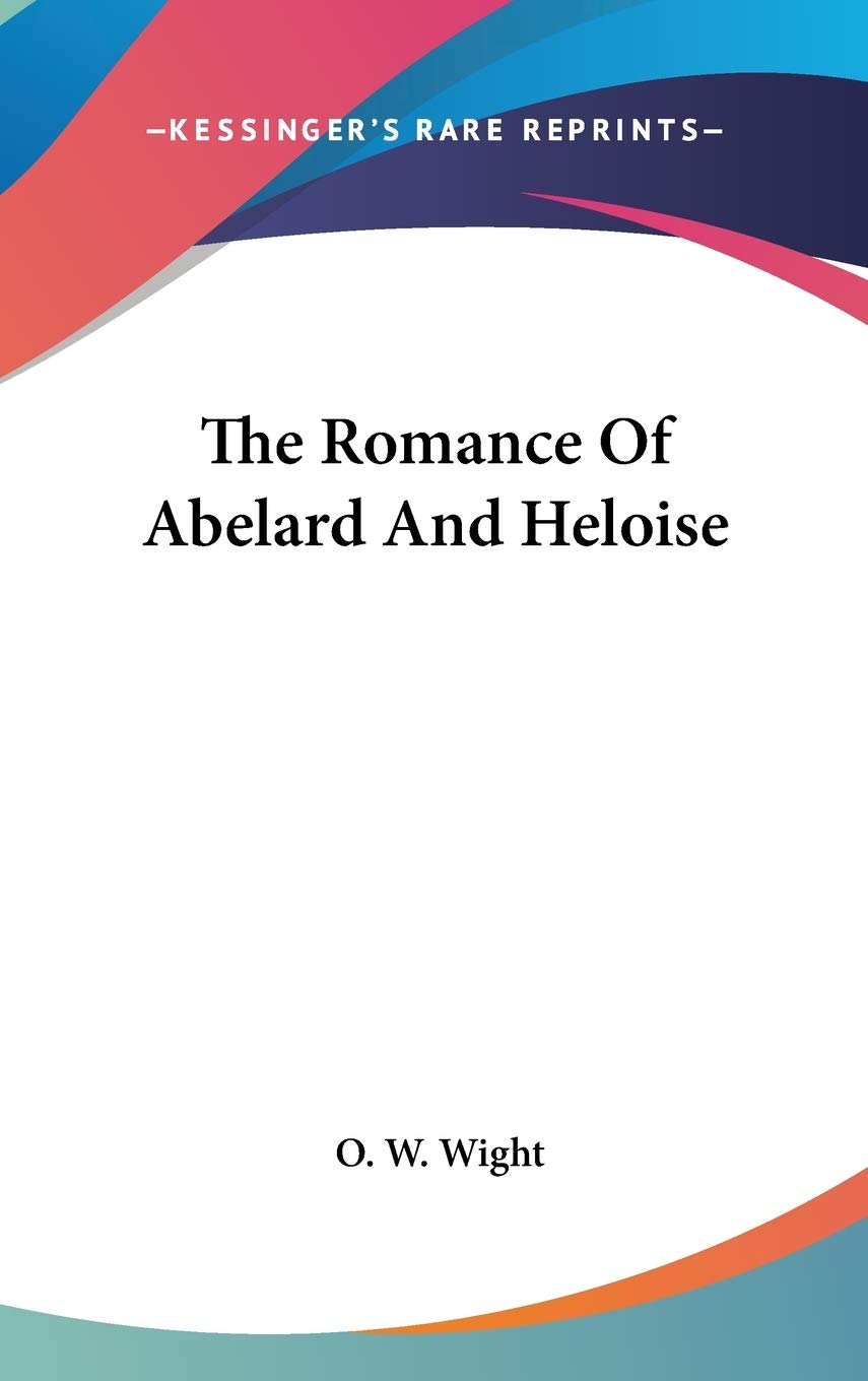 The Romance Of Abelard And Heloise