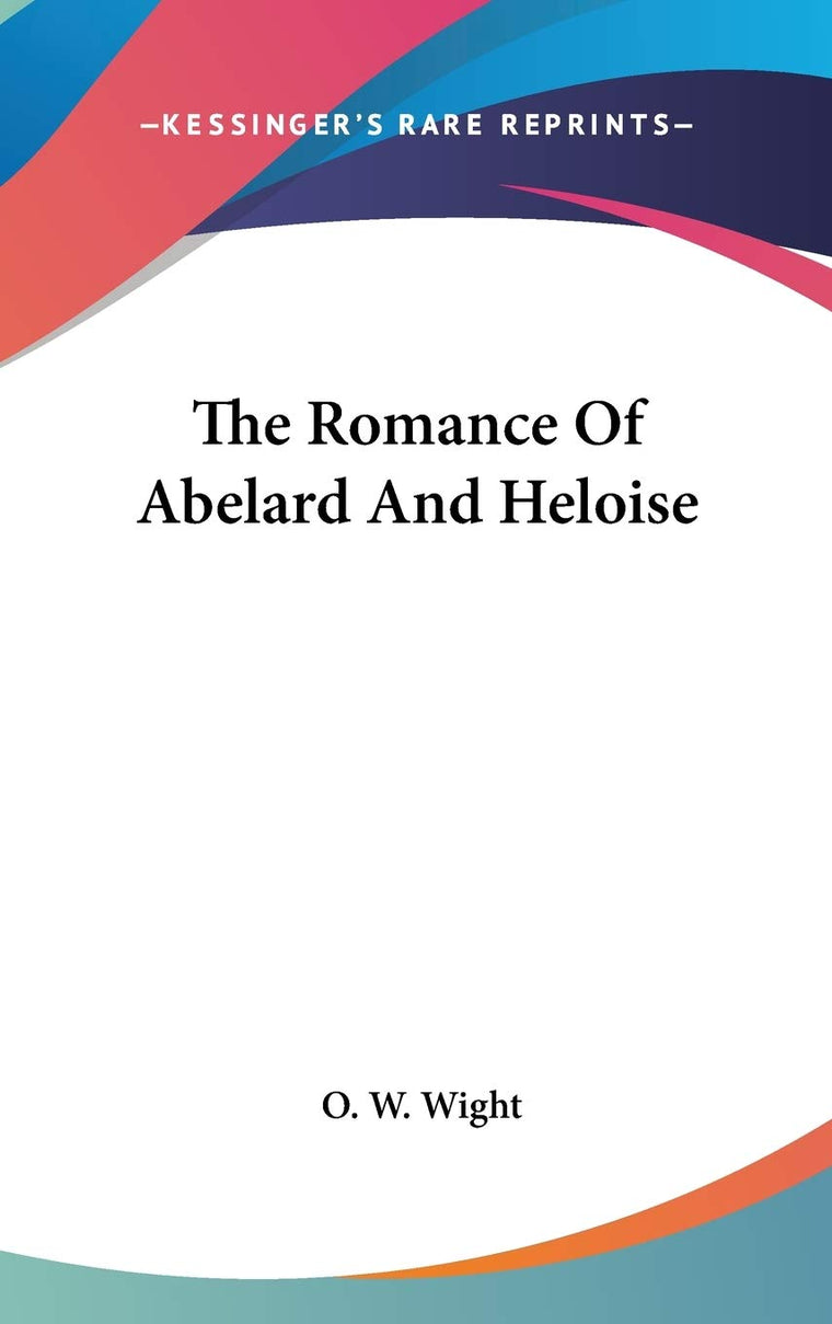 The Romance Of Abelard And Heloise
