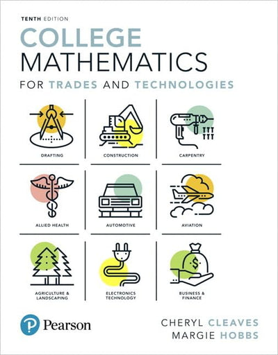 College Mathematics for Trades and Technologies (What's New in Trade Math)