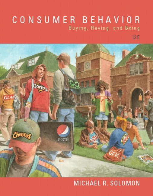 Consumer Behavior: Buying, Having, and Being by Solomon, Mic