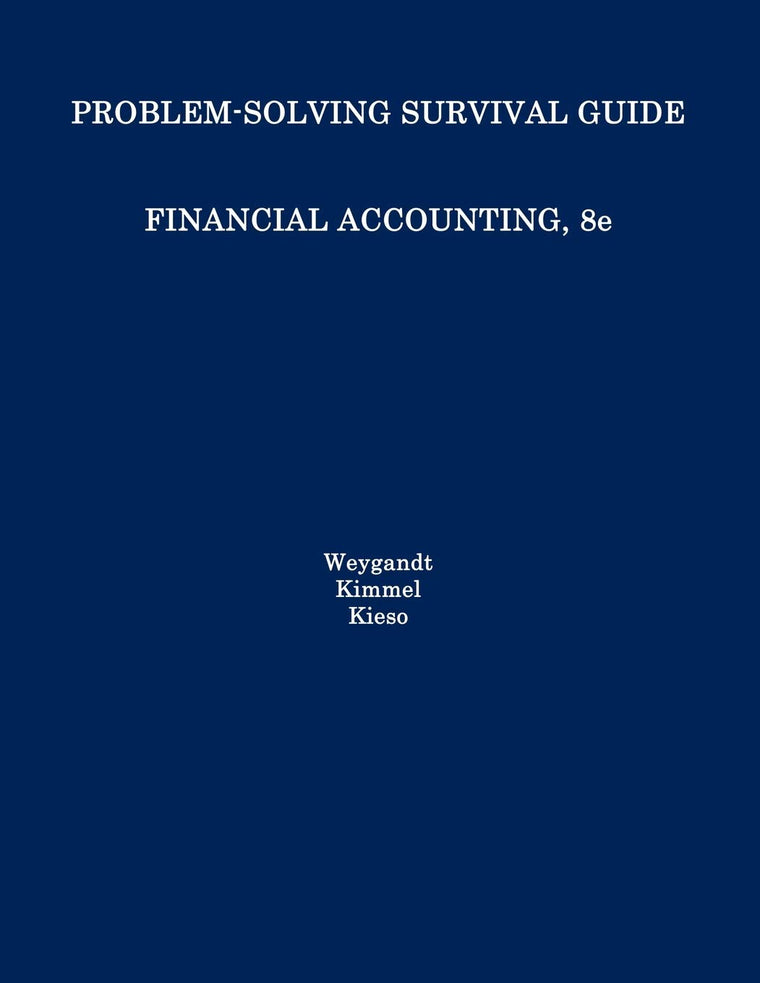 Problem-Solving Survival Guide Financial Accounting, 8e