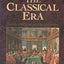 The Classical Era: From the 1740s to the end of the 18th century (Man & Music Series)