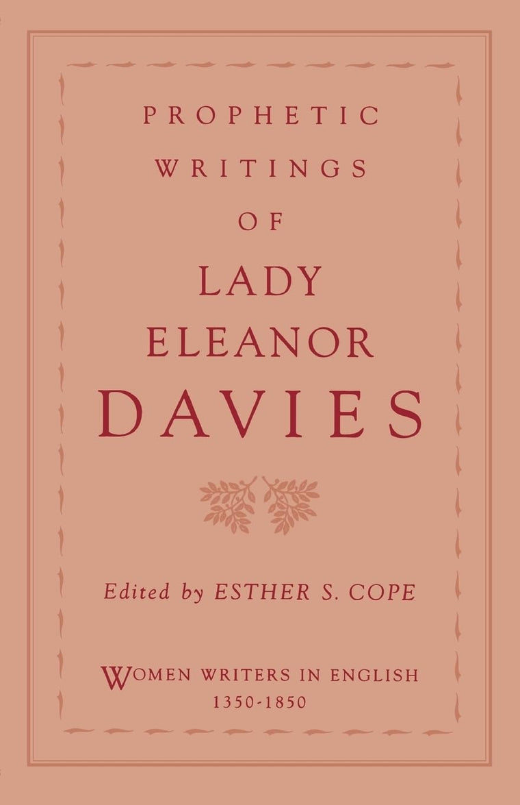 Prophetic Writings of Lady Eleanor Davies (Women Writers in English 1350-1850)