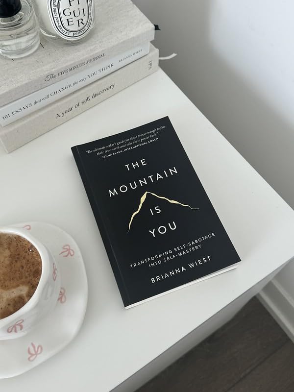 The Mountain Is You: Transforming Self-Sabotage Into Self-Mastery