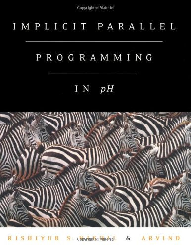Implicit Parallel Programming in <i>pH</i>
