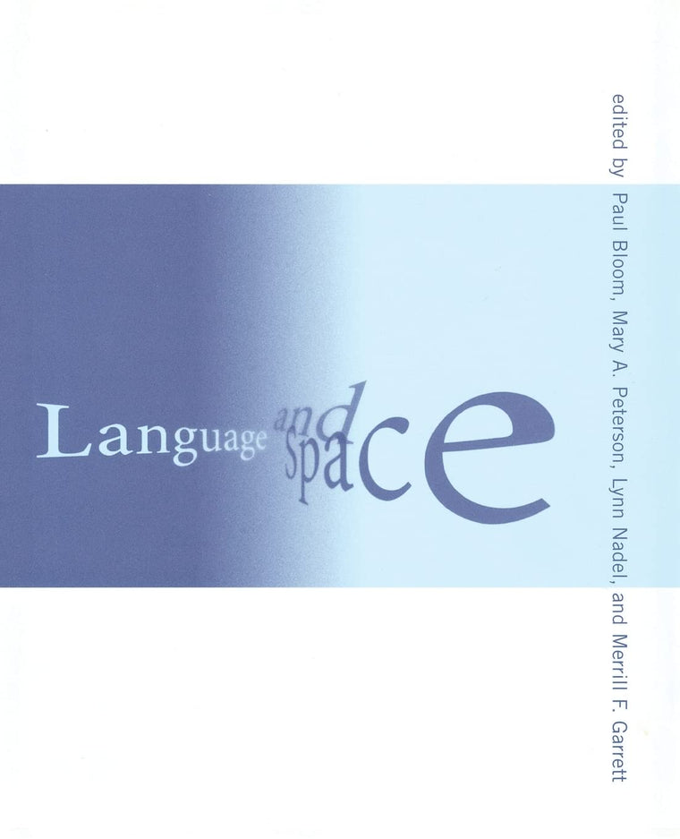 Language and Space (Language, Speech, and Communication)
