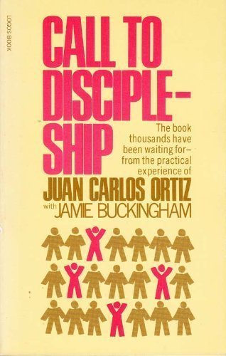Call to Discipleship by Ortiz, Juan C.