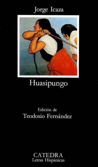 Huasipungo (Letras Hispanicas) (Spanish Edition)