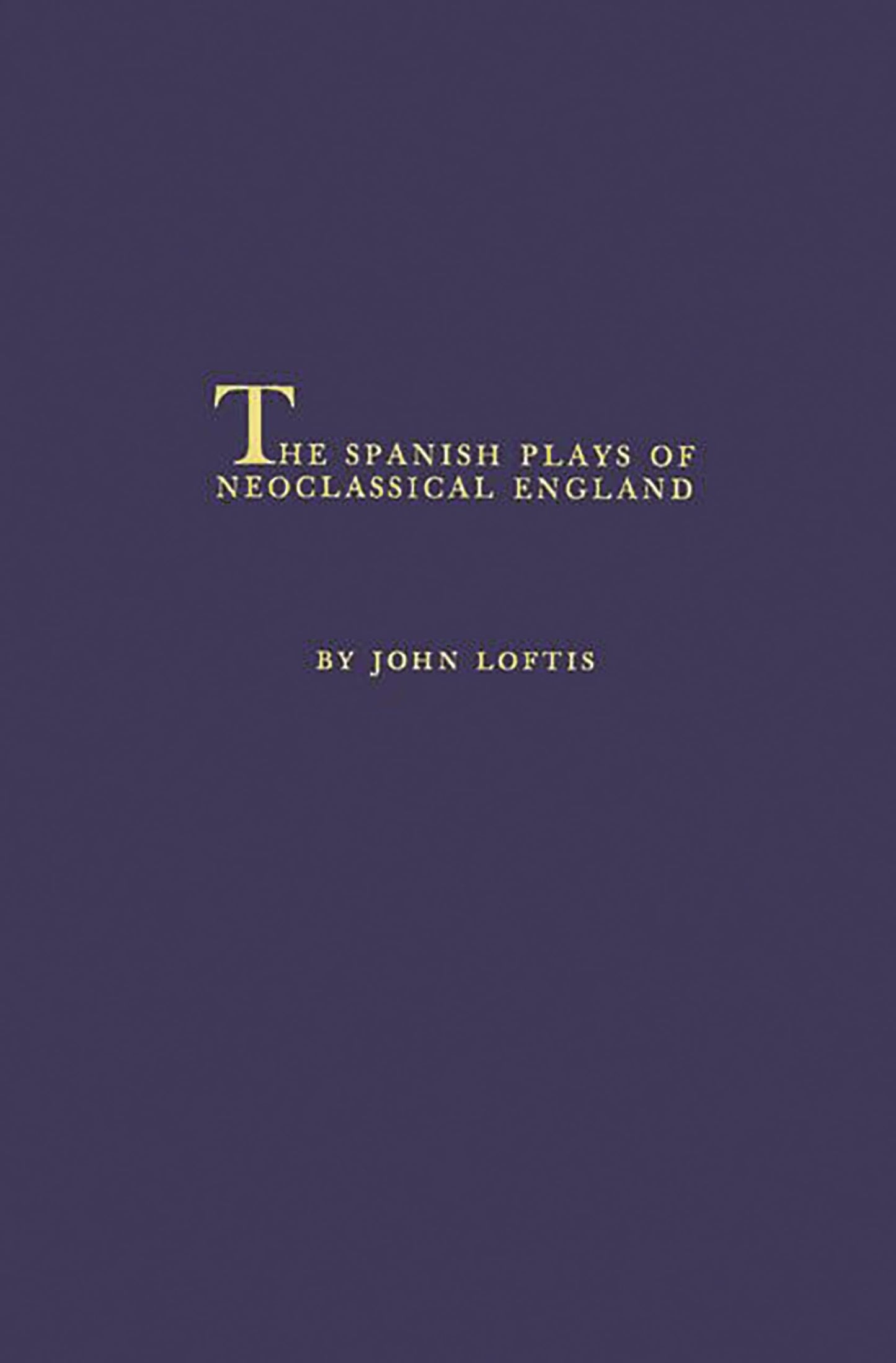 The Spanish Plays of Neoclassical England