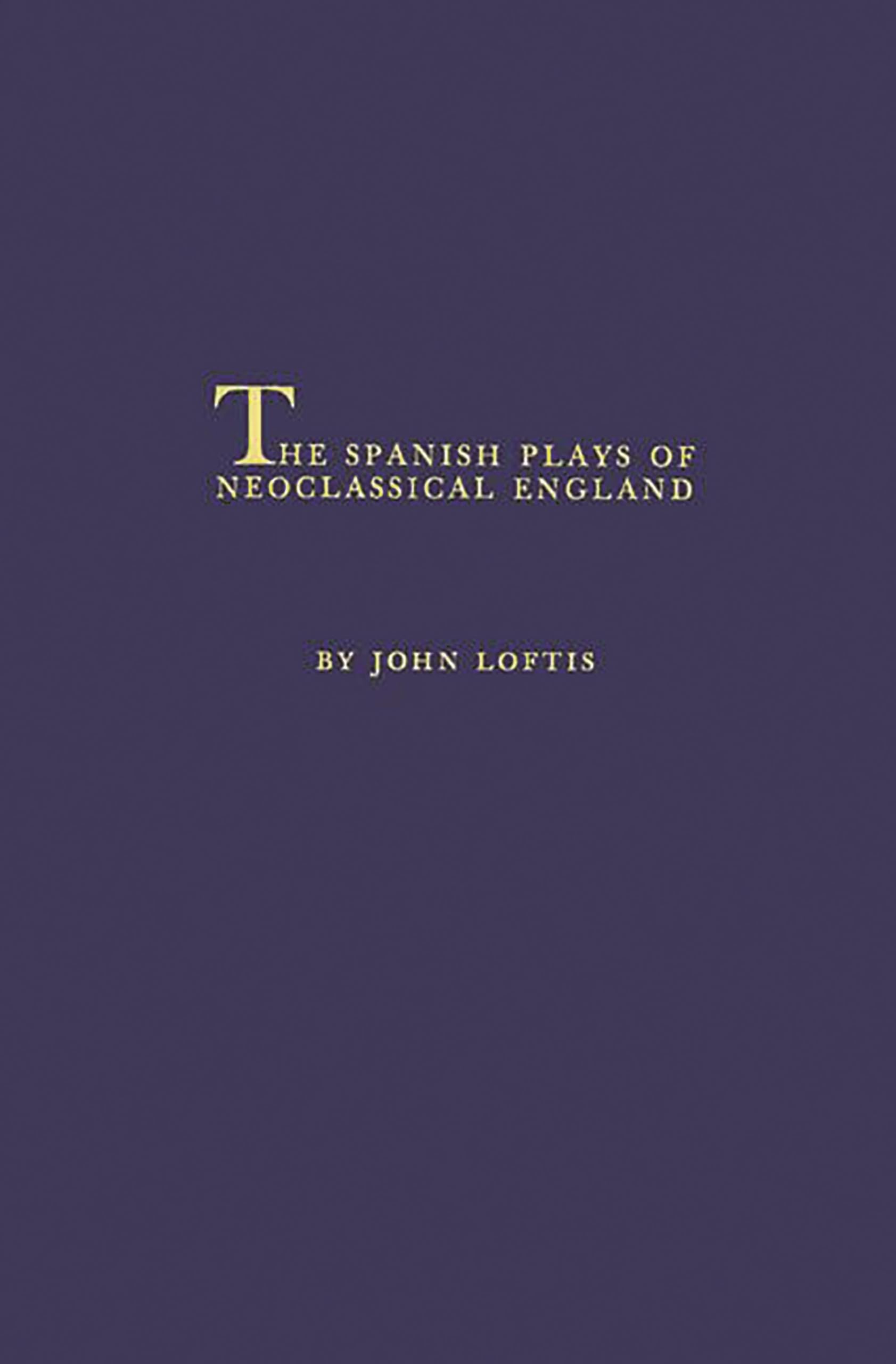 The Spanish Plays of Neoclassical England