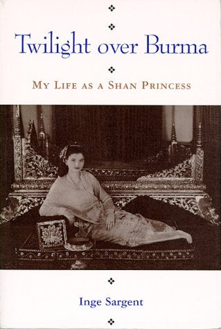 Twilight over Burma: My Life As a Shan Princess (Kolowalu Books)