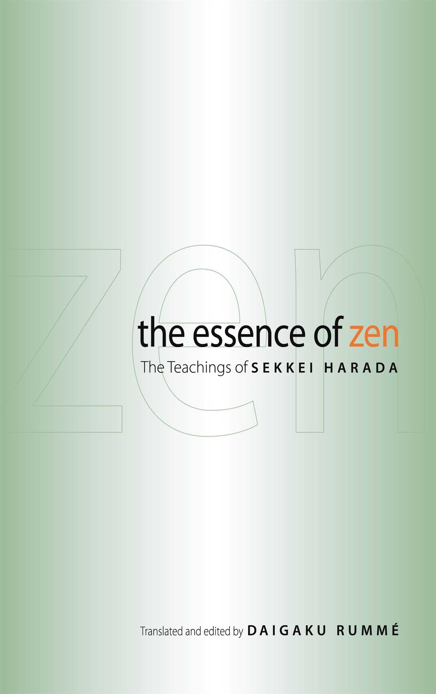 The Essence of Zen: The Teachings of Sekkei Harada by Harada