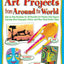 Art Projects from Around the World: Grades 4-6: Step-by-step Directions for 20 Beautiful Art Projects That Support Learning About Geography, Culture, and Other Social Studies Topics