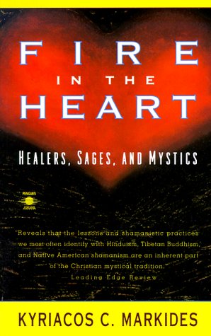 Fire in the Heart: Healers, Sages, and Mystics