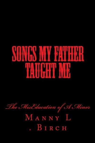 The MisEducation of A Minor (Songs My Father Taught Me)