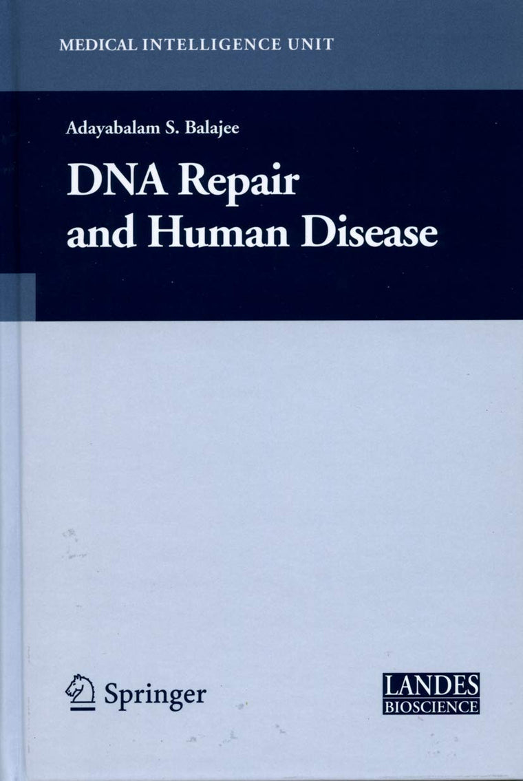 DNA Repair and Human Disease (Medical Intelligence Unit)