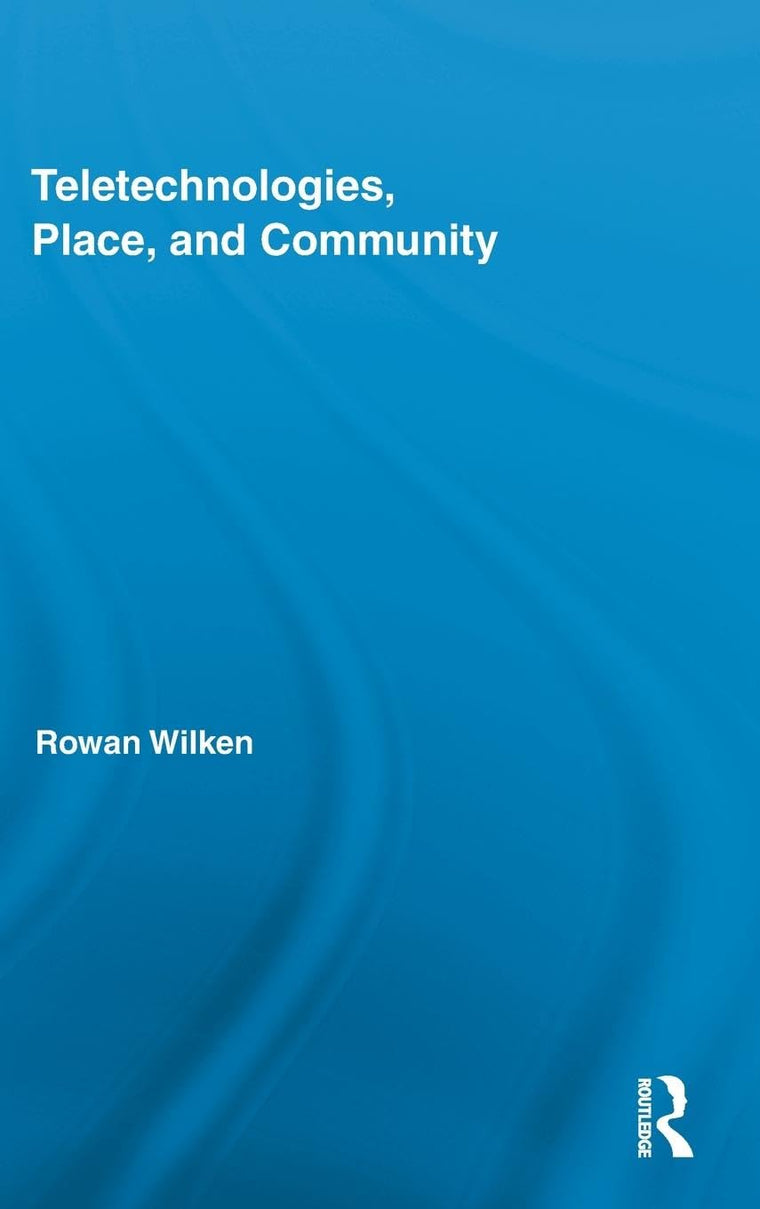 Teletechnologies, Place, and Community (Comedia)