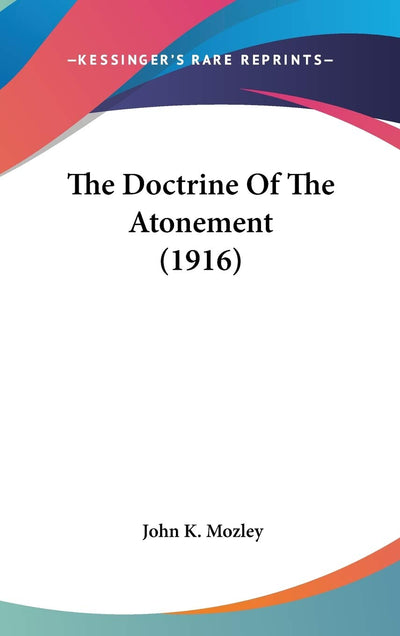 The Doctrine Of The Atonement (1916)