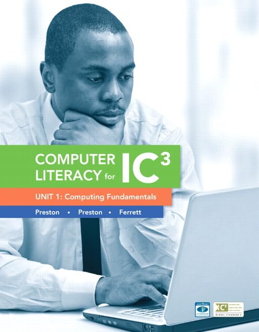 Computer Literacy for IC3 Unit 1: Computing Fundamentals (2nd Edition) (Computers Are Your Future)