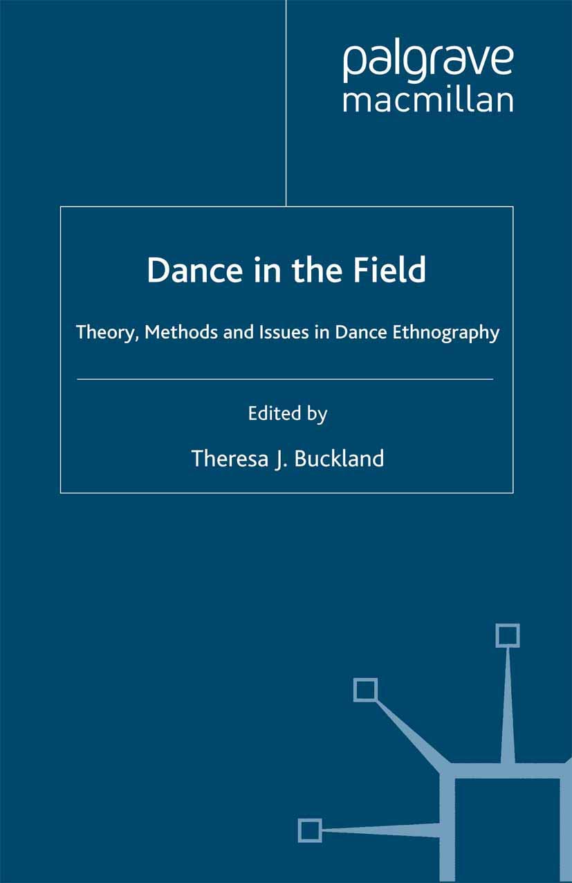 Dance in the Field: Theory, Methods and Issues in Dance Ethnography