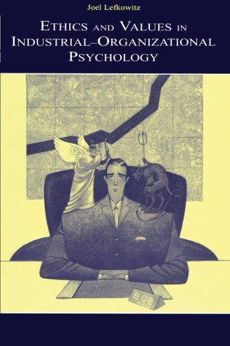 Ethics and Values in Industrial-Organizational Psychology (Applied Psychology Series)