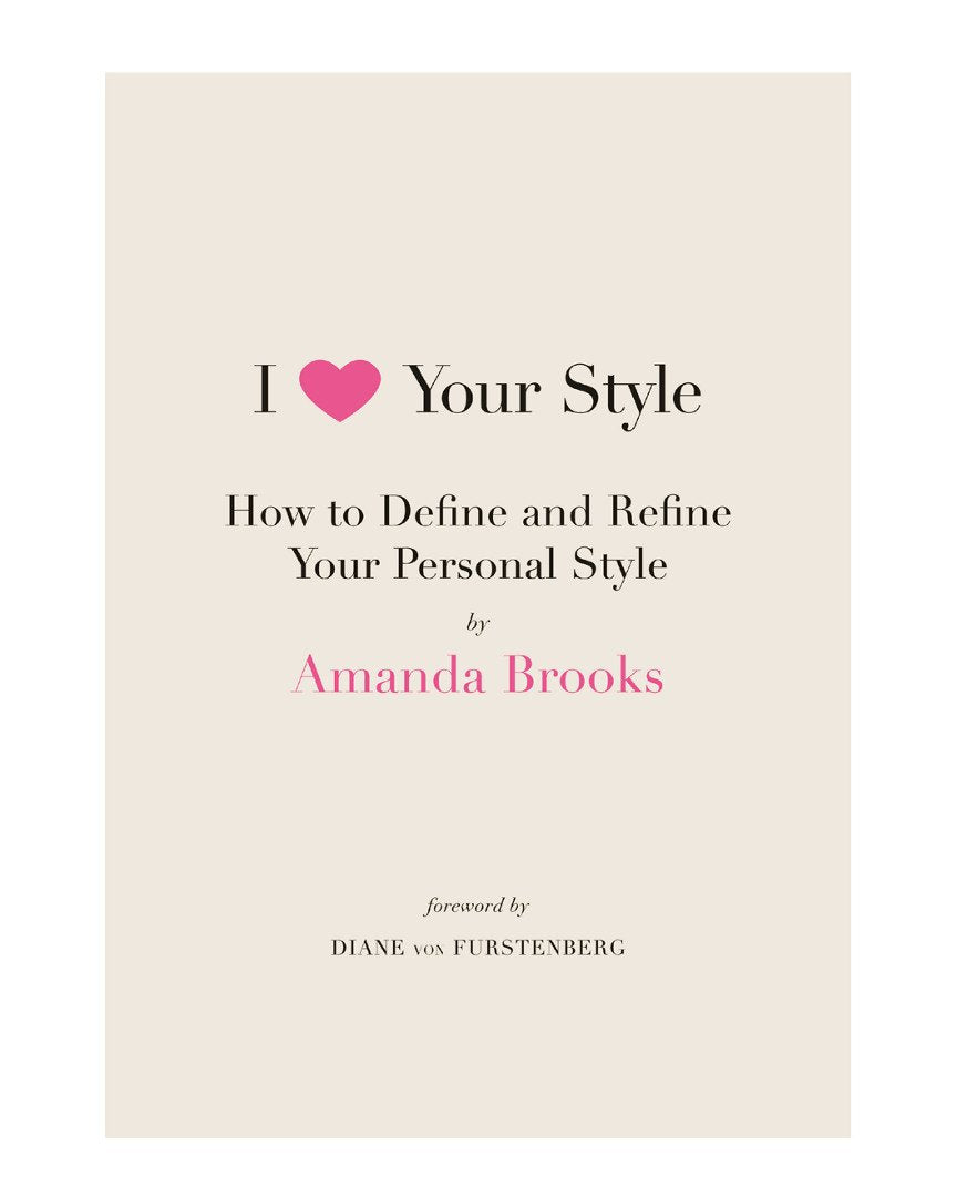 I Love Your Style: How to Define and Refine Your Personal Style