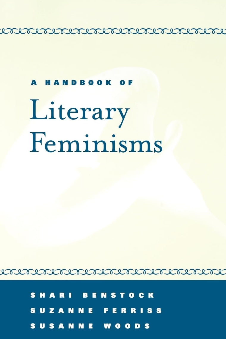 A Handbook of Literary Feminisms