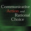 Communicative Action and Rational Choice (Studies in Contemporary German Social Thought)
