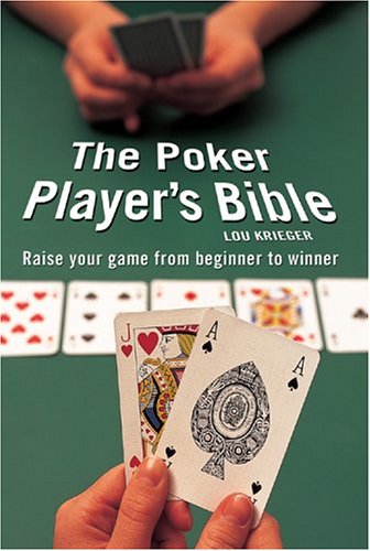 The Poker Player's Bible: How To Play Winning Poker