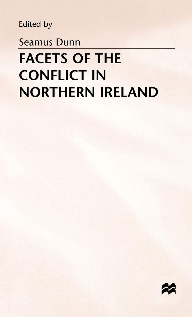 Facets of the Conflict in Northern Ireland