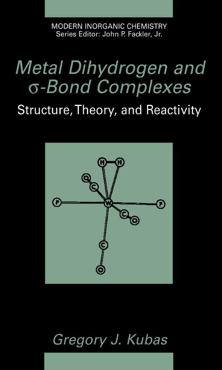 Metal Dihydrogen and s-Bond Complexes (Modern Inorganic Chemistry)