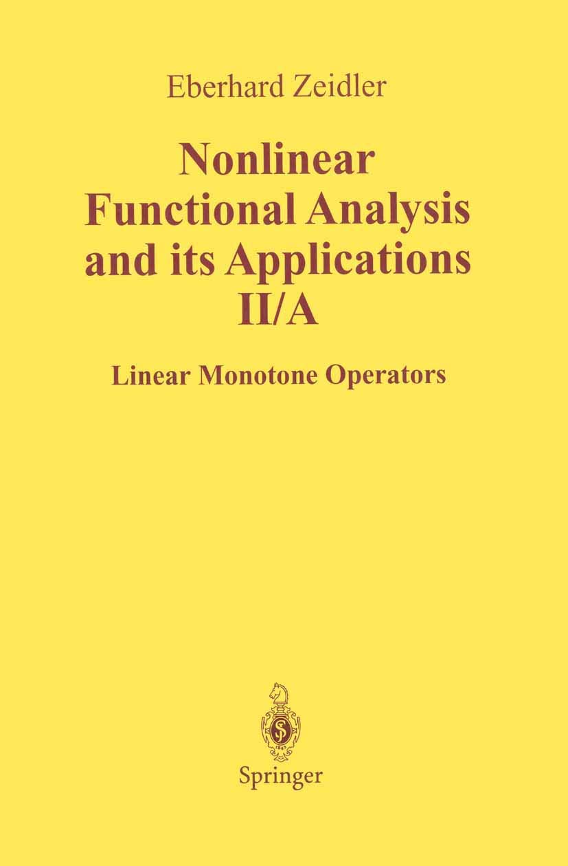 Nonlinear Functional Analysis and Its Applications: II/ A: Linear Monotone Operators (Nonlinear Functional Analysis & Its Applications)